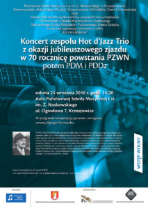 koncert z okazji jubileuszowego zjazdu w 70 rocznicę powstania PZWN, potem PDM i PDDz